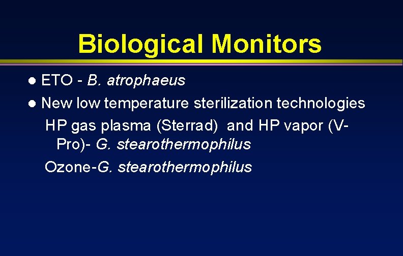 Biological Monitors ETO - B. atrophaeus l New low temperature sterilization technologies HP gas