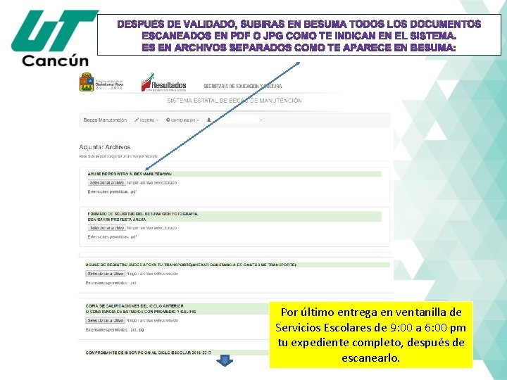 Por último entrega en ventanilla de Servicios Escolares de 9: 00 a 6: 00