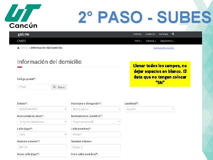 2° PASO - SUBES Llenar todos los campos, no dejar espacios en blanco. El