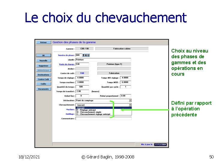 Le choix du chevauchement Choix au niveau des phases de gammes et des opérations