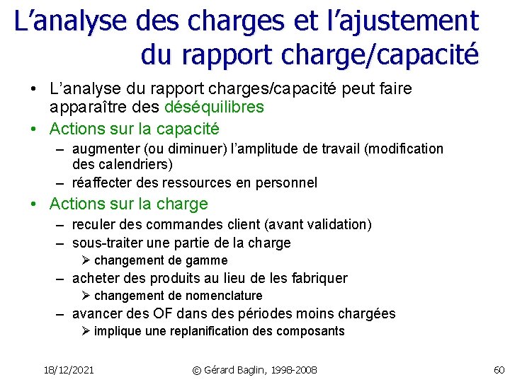 L’analyse des charges et l’ajustement du rapport charge/capacité • L’analyse du rapport charges/capacité peut