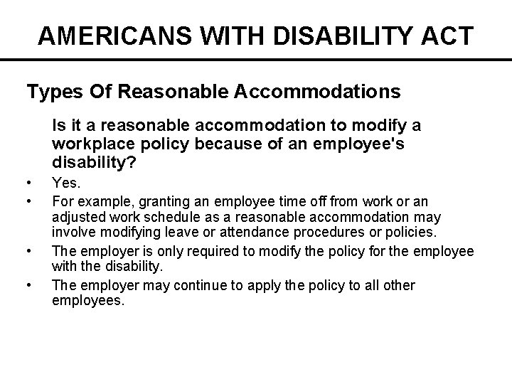 AMERICANS WITH DISABILITY ACT Types Of Reasonable Accommodations Is it a reasonable accommodation to