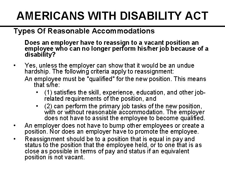 AMERICANS WITH DISABILITY ACT Types Of Reasonable Accommodations Does an employer have to reassign