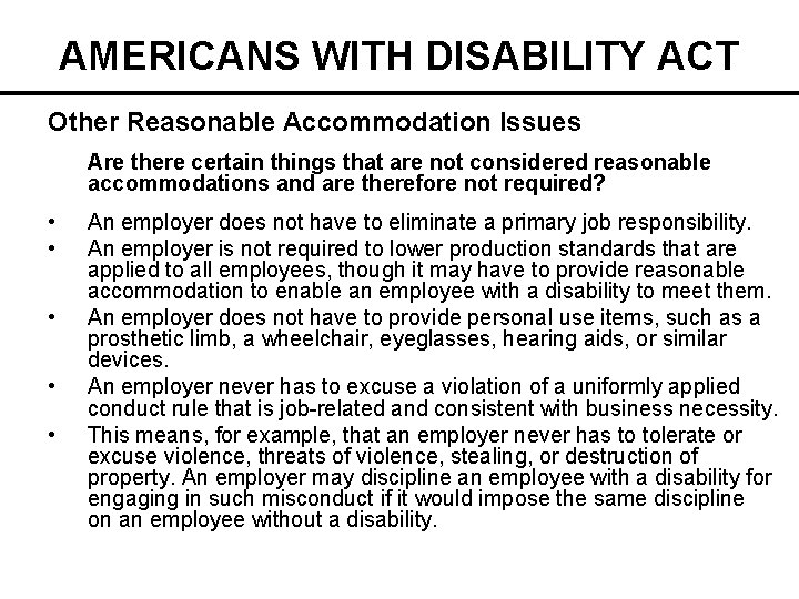 AMERICANS WITH DISABILITY ACT Other Reasonable Accommodation Issues Are there certain things that are