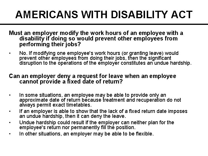 AMERICANS WITH DISABILITY ACT Must an employer modify the work hours of an employee