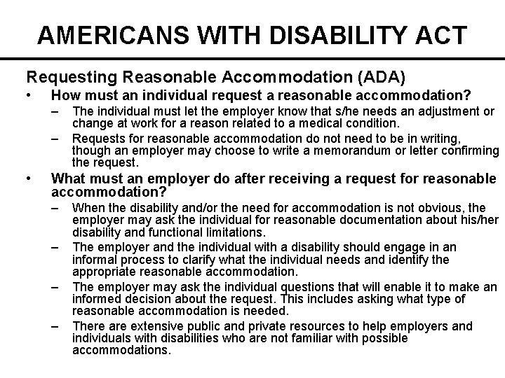 AMERICANS WITH DISABILITY ACT Requesting Reasonable Accommodation (ADA) • How must an individual request