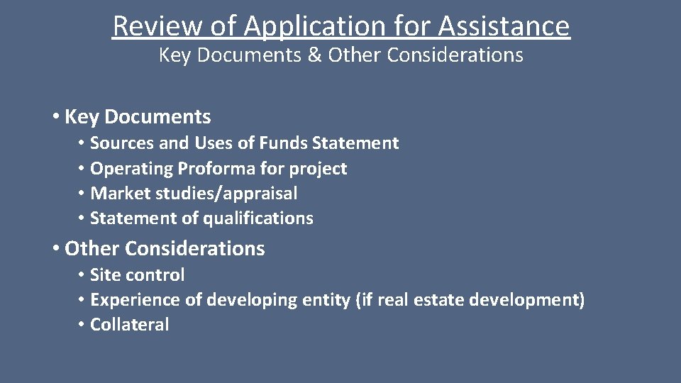 Review of Application for Assistance Key Documents & Other Considerations • Key Documents •