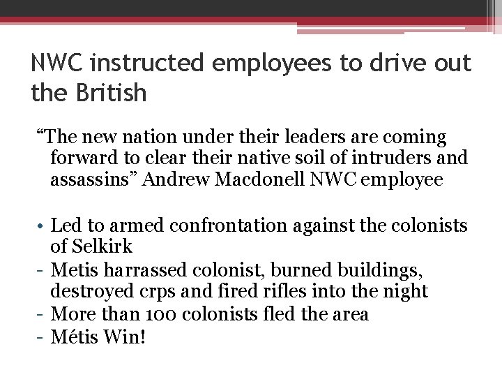 NWC instructed employees to drive out the British “The new nation under their leaders