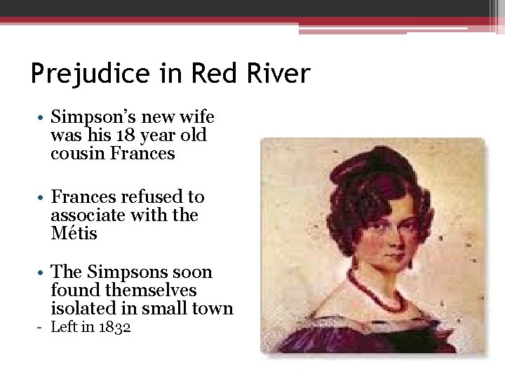 Prejudice in Red River • Simpson’s new wife was his 18 year old cousin