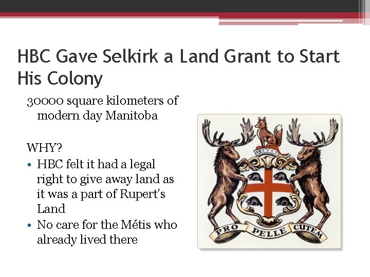 HBC Gave Selkirk a Land Grant to Start His Colony 30000 square kilometers of