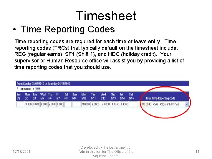 Timesheet • Time Reporting Codes Time reporting codes are required for each time or