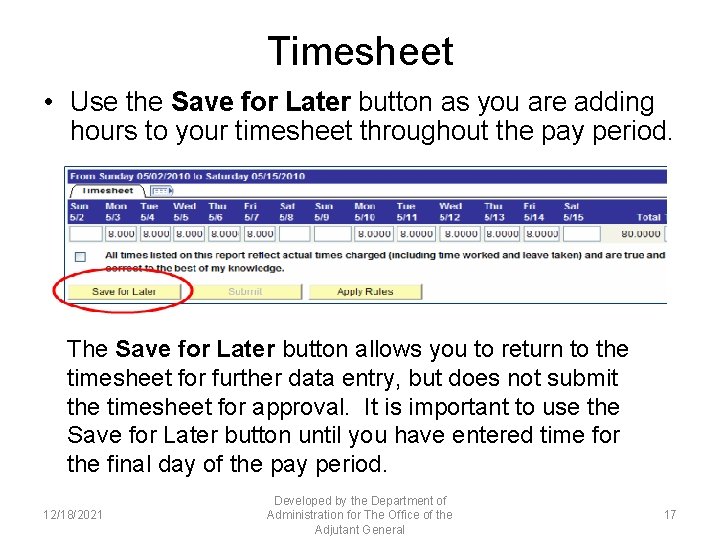 Timesheet • Use the Save for Later button as you are adding hours to