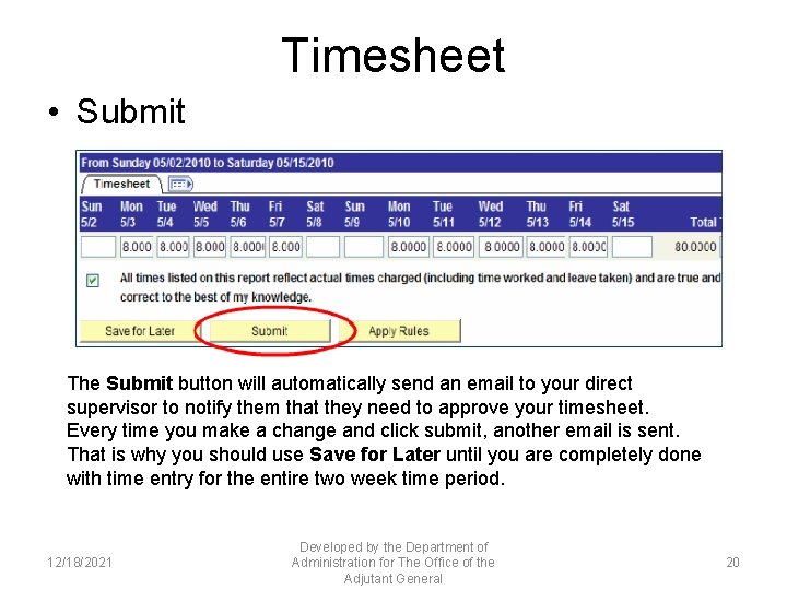 Timesheet • Submit The Submit button will automatically send an email to your direct