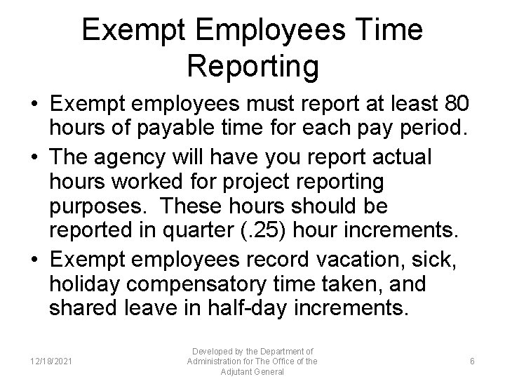 Exempt Employees Time Reporting • Exempt employees must report at least 80 hours of