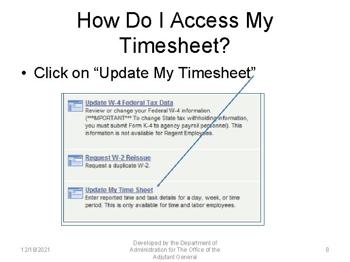 How Do I Access My Timesheet? • Click on “Update My Timesheet” 12/18/2021 Developed