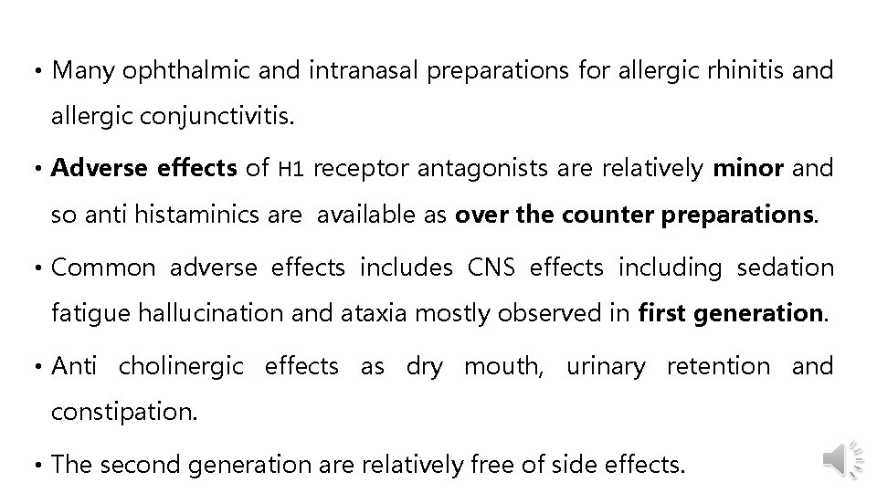  • Many ophthalmic and intranasal preparations for allergic rhinitis and allergic conjunctivitis. •