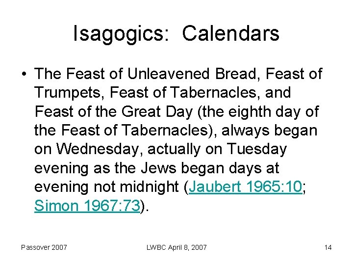 Isagogics: Calendars • The Feast of Unleavened Bread, Feast of Trumpets, Feast of Tabernacles,