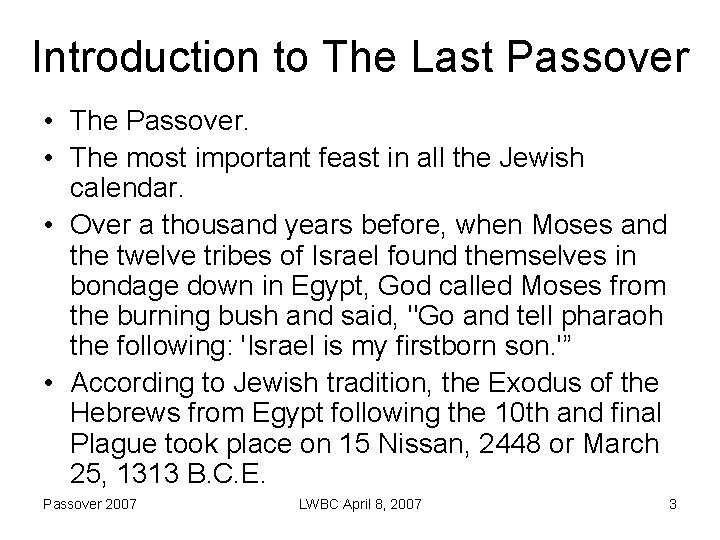 Introduction to The Last Passover • The Passover. • The most important feast in