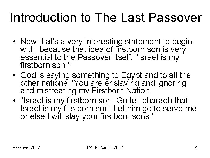 Introduction to The Last Passover • Now that's a very interesting statement to begin