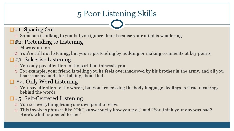 5 Poor Listening Skills � #1: Spacing Out Someone is talking to you but 5 Poor Listening Skills � #1: Spacing Out Someone is talking to you but