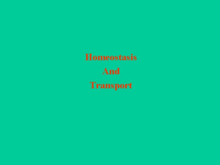 Homeostasis And Transport 