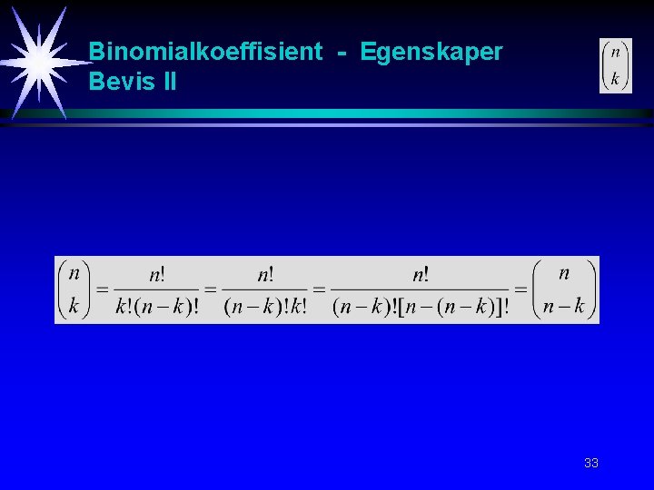 Binomialkoeffisient - Egenskaper Bevis II 33 