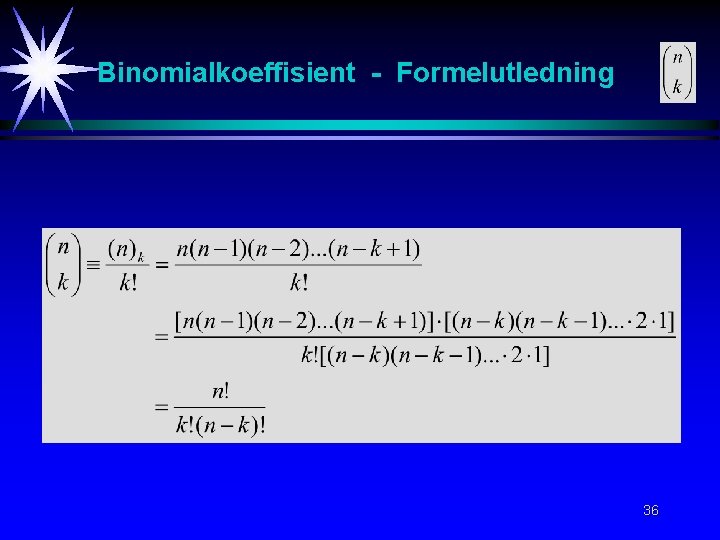 Binomialkoeffisient - Formelutledning 36 