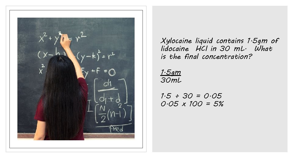 Xylocaine liquid contains 1. 5 gm of lidocaine HCl in 30 m. L. What