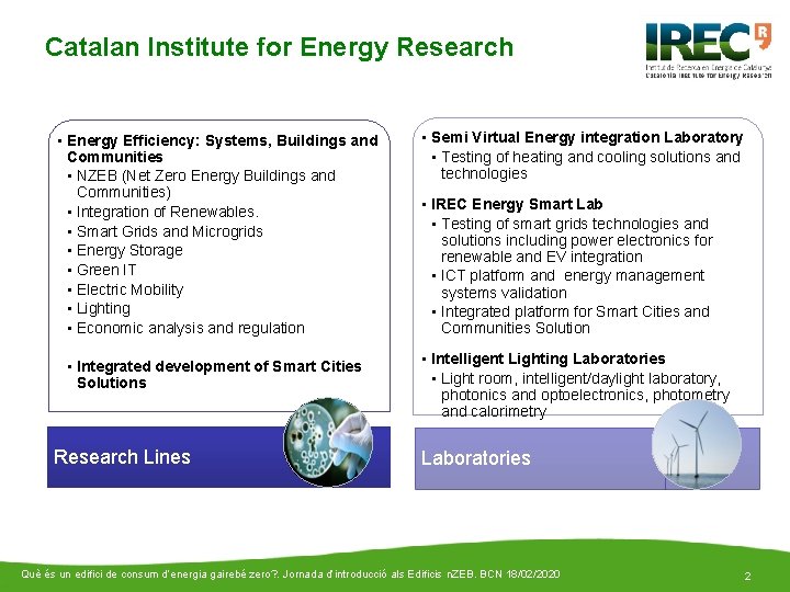 Catalan Institute for Energy Research • Energy Efficiency: Systems, Buildings and Communities • NZEB