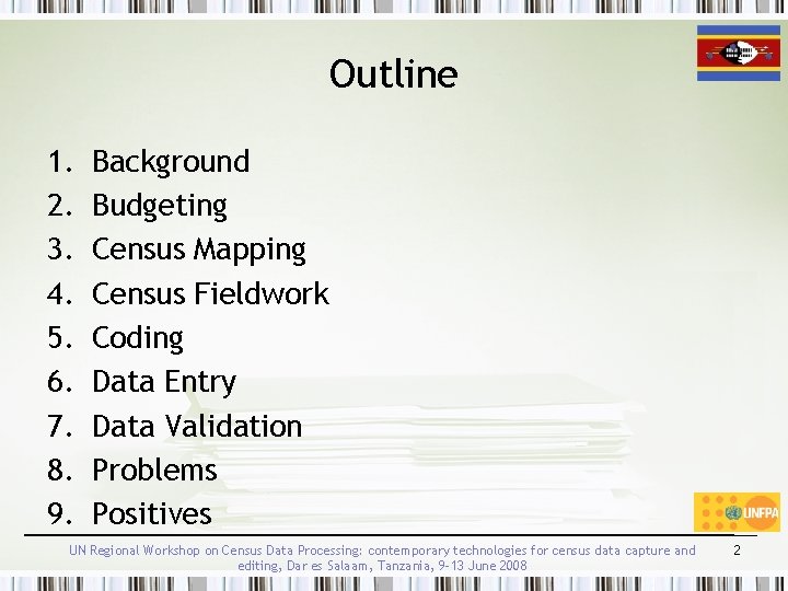 Outline 1. 2. 3. 4. 5. 6. 7. 8. 9. Background Budgeting Census Mapping