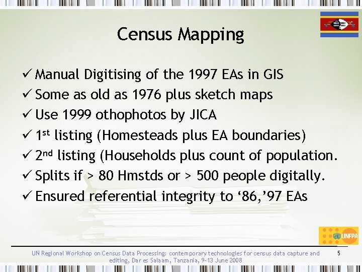 Census Mapping ü Manual Digitising of the 1997 EAs in GIS ü Some as