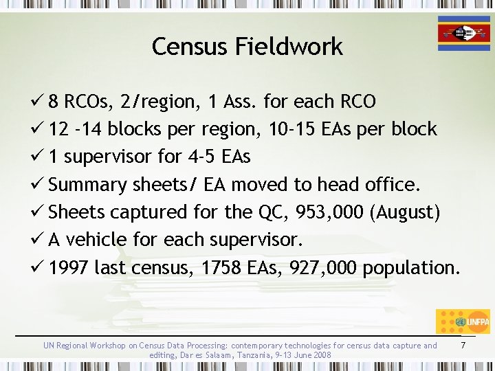 Census Fieldwork ü 8 RCOs, 2/region, 1 Ass. for each RCO ü 12 -14