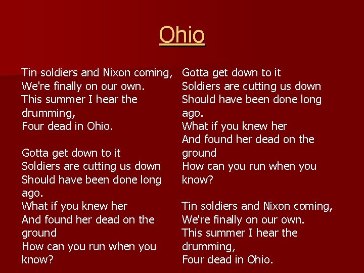 Ohio Tin soldiers and Nixon coming, We're finally on our own. This summer I