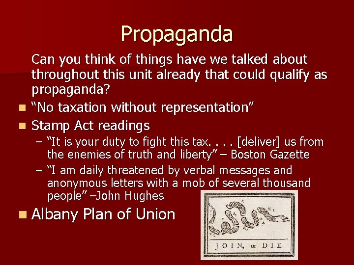 Propaganda Can you think of things have we talked about throughout this unit already