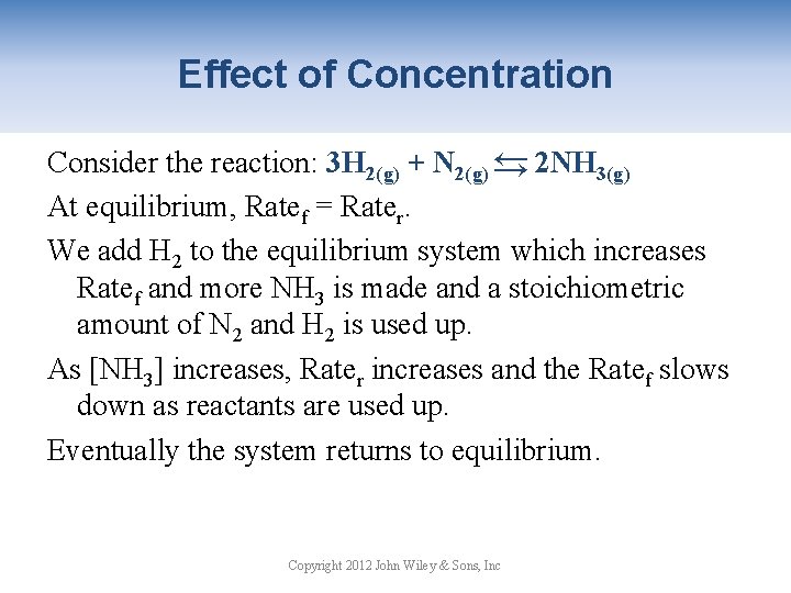 Effect of Concentration → Consider the reaction: 3 H 2(g) + N 2(g) →
