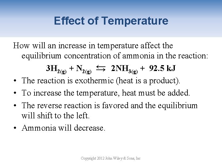 Effect of Temperature How will an increase in temperature affect the equilibrium concentration of