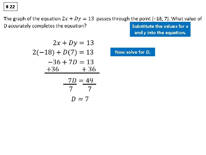 # 22 Substitute the values for x and y into the equation. Now solve