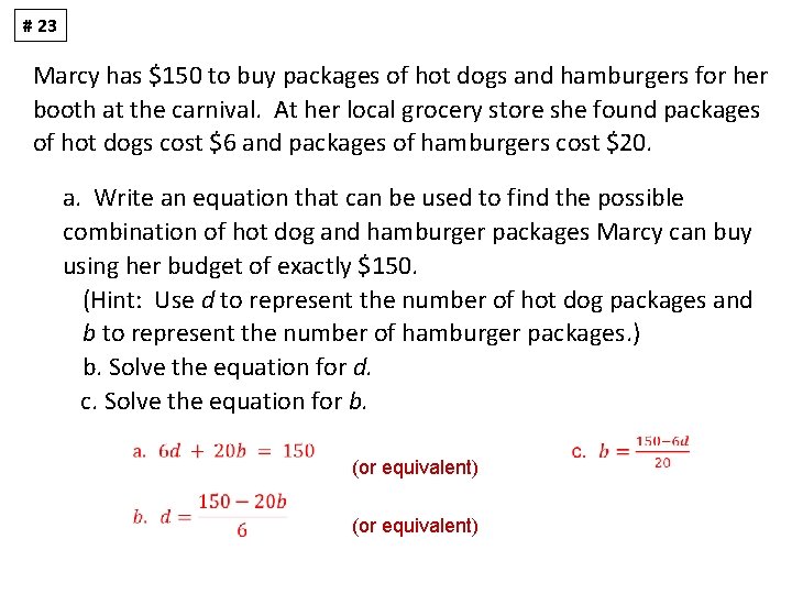 # 23 Marcy has $150 to buy packages of hot dogs and hamburgers for