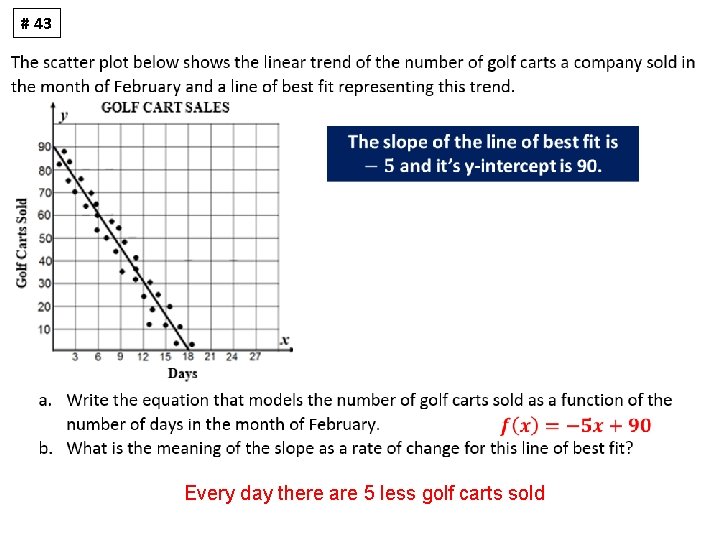 # 43 Every day there are 5 less golf carts sold 