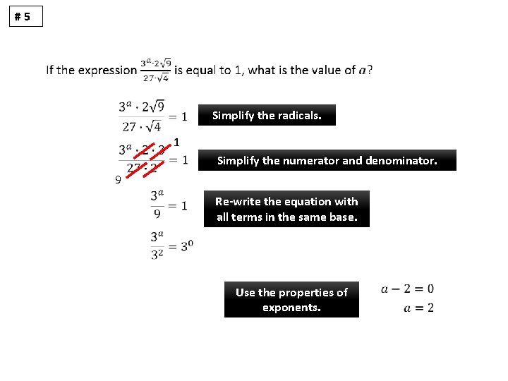 #5 Simplify the radicals. 1 Simplify the numerator and denominator. 9 Re-write the equation