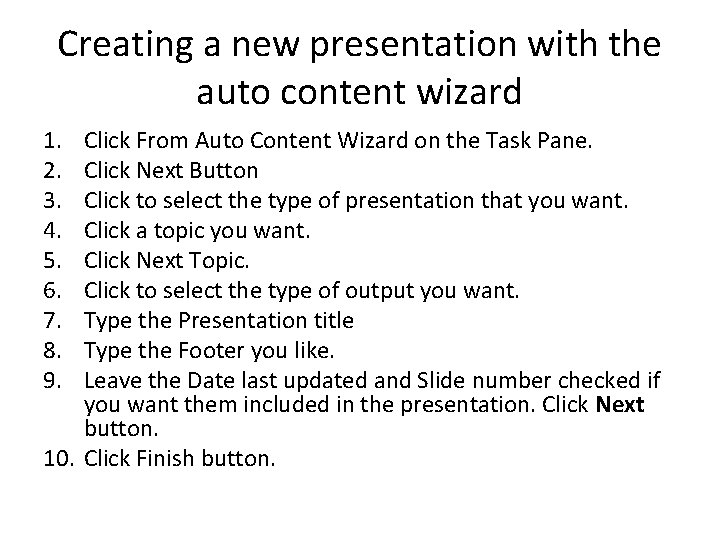 Creating a new presentation with the auto content wizard 1. 2. 3. 4. 5.