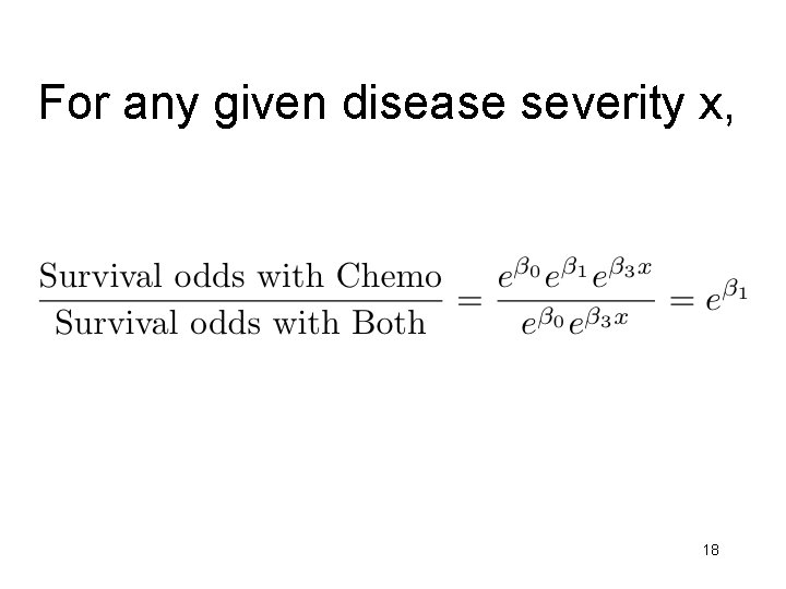 For any given disease severity x, 18 