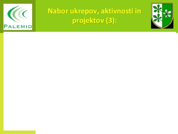 Nabor ukrepov, aktivnosti in projektov (3): 