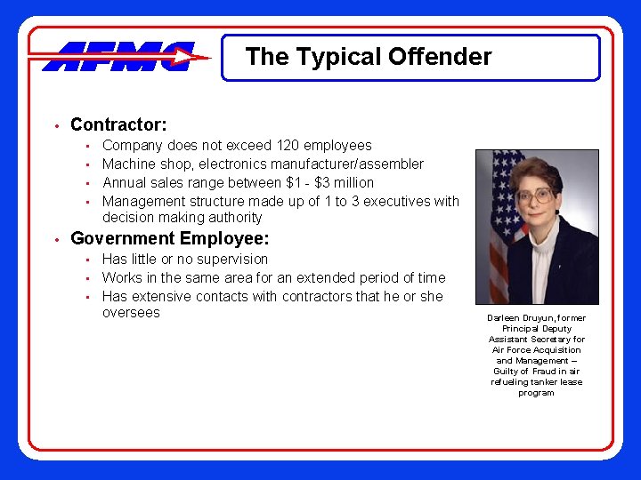 The Typical Offender • Contractor: • • • Company does not exceed 120 employees