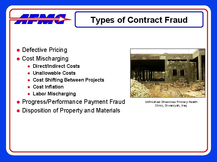 Types of Contract Fraud l l Defective Pricing Cost Mischarging l l l l