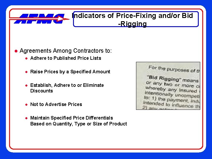 Indicators of Price-Fixing and/or Bid -Rigging l Agreements Among Contractors to: l Adhere to