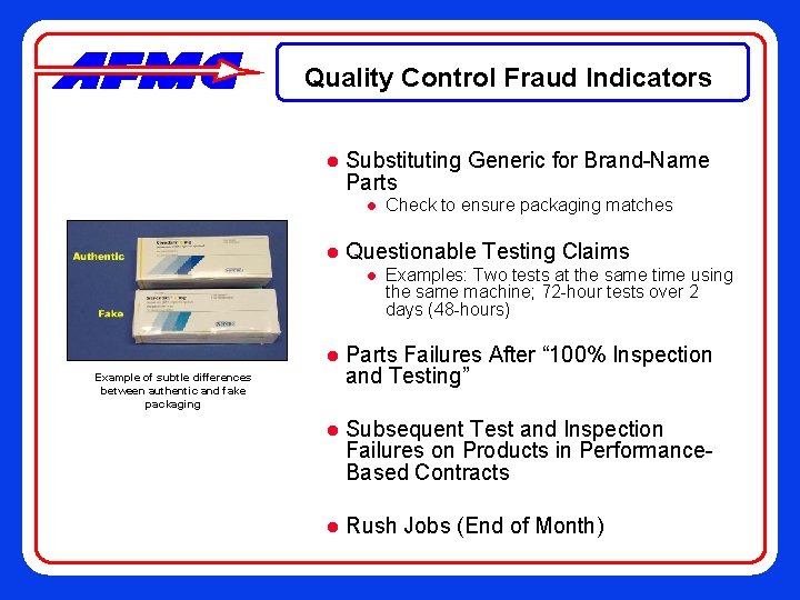 Quality Control Fraud Indicators l Substituting Generic for Brand-Name Parts l l Check to