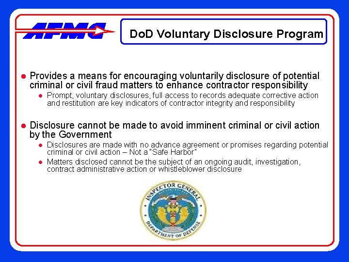 Do. D Voluntary Disclosure Program l Provides a means for encouraging voluntarily disclosure of