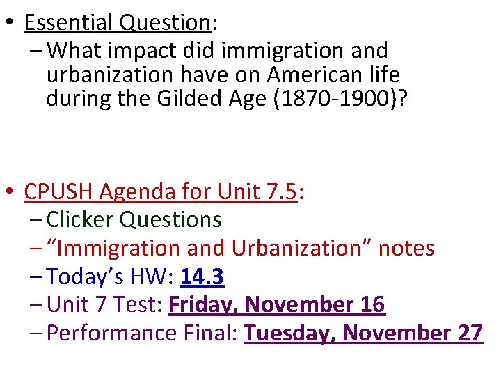  • Essential Question: – What impact did immigration and urbanization have on American