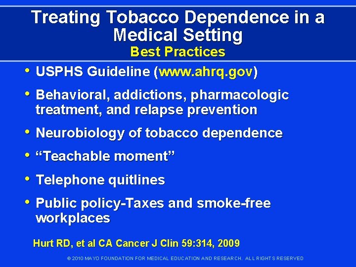 Treating Tobacco Dependence in a Medical Setting Best Practices USPHS Guideline (www. ahrq. gov)